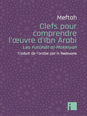 cover image of Clefs pour comprendre l'oeuvre d'Ibn Arabi